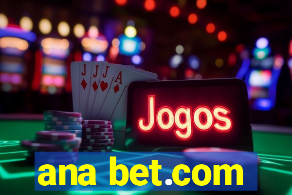 ana bet.com